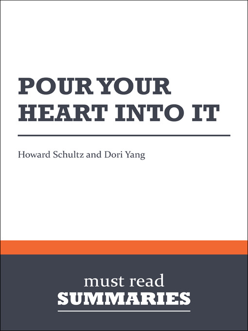 Title details for Pour Your Heart Into It - Howard Schultz and Dori Yang by Must Read Summaries - Wait list